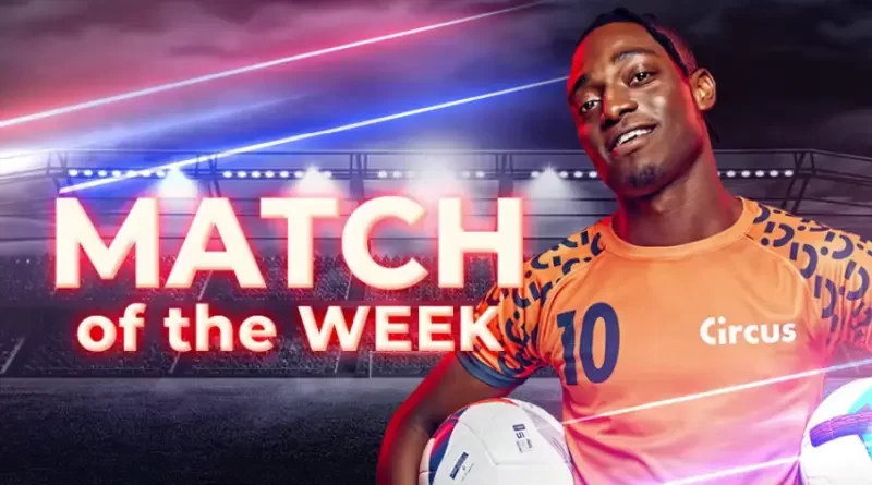 Match of the Week Circus Sport